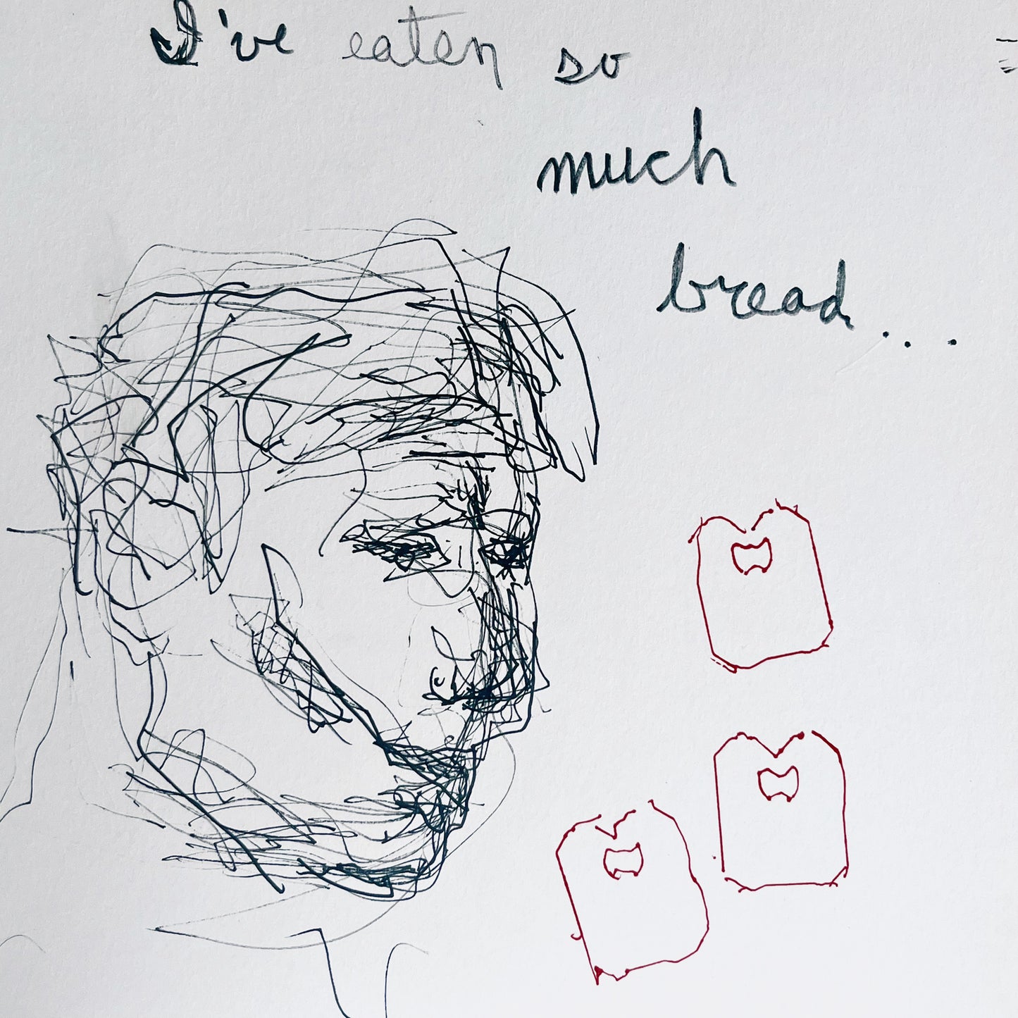 I've Eaten So Much Bread...